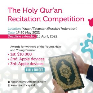 THE HOLY QUR’AN RECITATION COMPETITION – KAZAN OIC YOUTH CAPITAL 2022