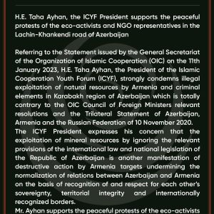 H.E. Taha Ayhan, the ICYF President supports the peaceful protests of the eco-activists and NGO representatives in the Lachin-Khankendi road of Azerbaijan